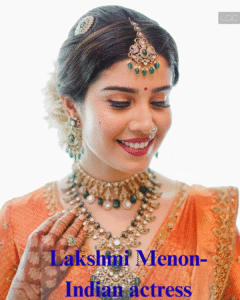 Lakshmi Menon: Age, Height, Family, Education, Movies & Net Worth